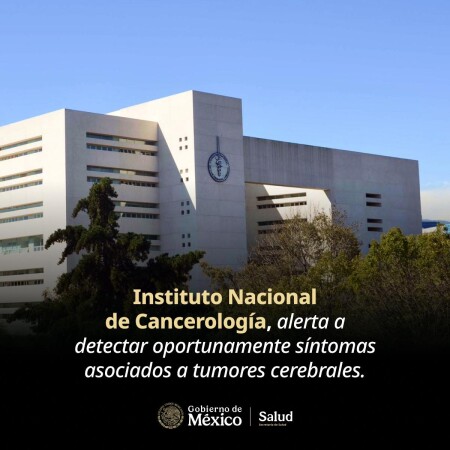 INCAN ALERTA A DETECTAR OPORTUNAMENTE SÍNTOMAS ASOCIADOS A TUMORES CEREBRALES