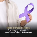 INCan promueve acciones de prevención y diagnóstico oportuno de cáncer de testículo