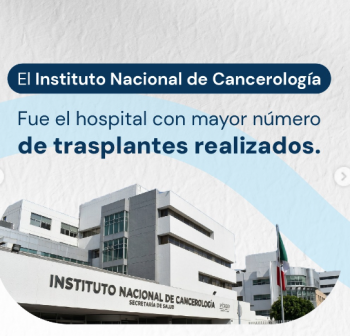 INCan: Hospital con mayor número de trasplantes de médula ósea realizados en colaboración con NMPD México